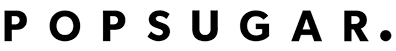 POPSUGAR. POPSUGAR.
